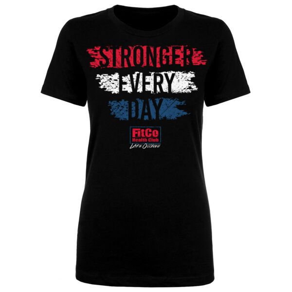 STRONGER EVERY DAY - WOMEN'S FITTED T-SHIRT - $5X91CB$ Thumbnail